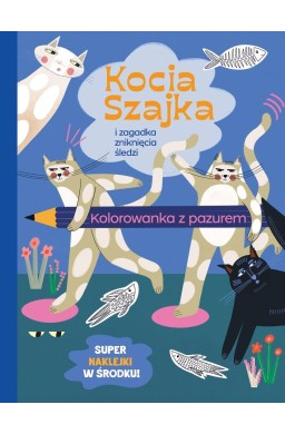 Kocia Szajka i zagadka zniknięcia.. Kolorowanka
