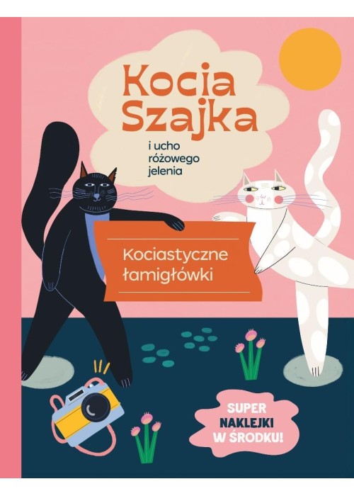 Kocia Szajka i ucho różowego jelenia