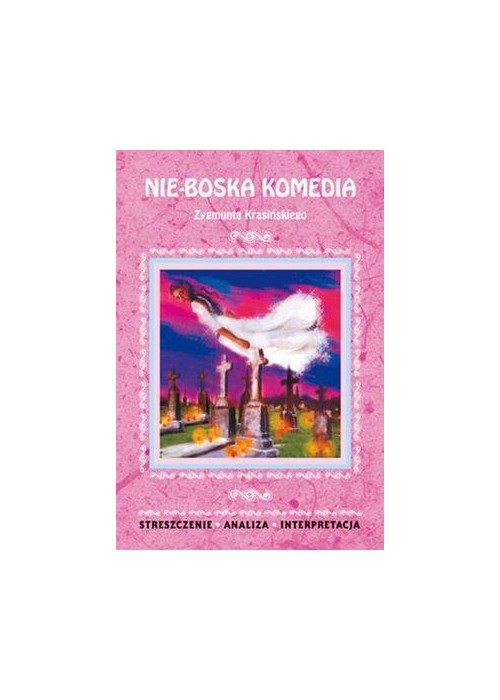 Streszczenia - Nie-Boska komedia LITERAT