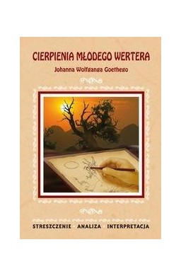 Streszczenia - Cierpienia młodego Wertera LITERAT
