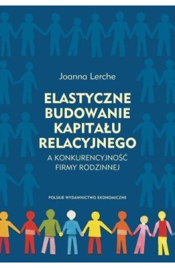 Elastyczne budowanie kapitału relacyjnego..