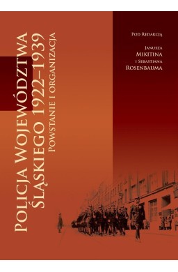 Policja Województwa Śląskiego 1922-1939. Powstanie