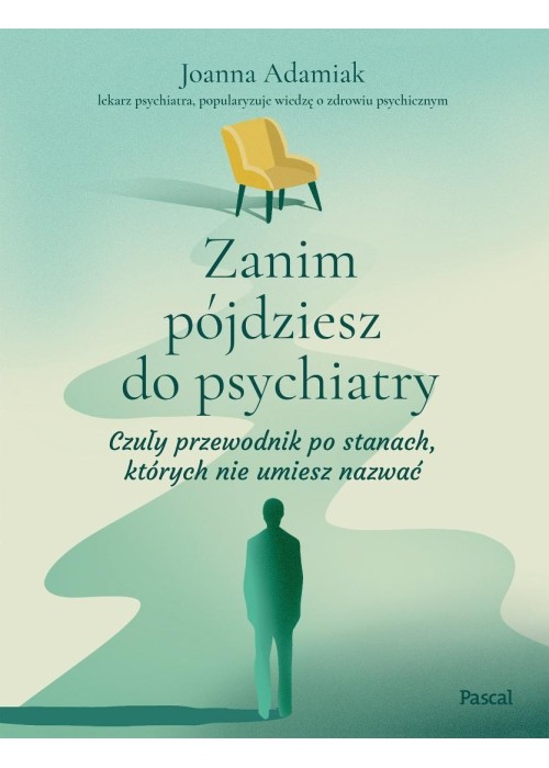 Zanim pójdziesz do psychiatry