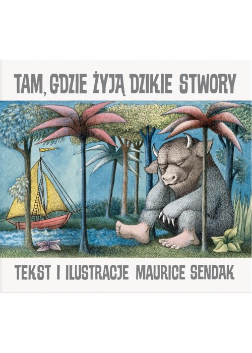 Tam, gdzie żyją dzikie stwory