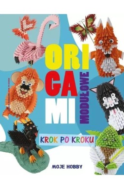 Origami modułowe. Krok po kroku
