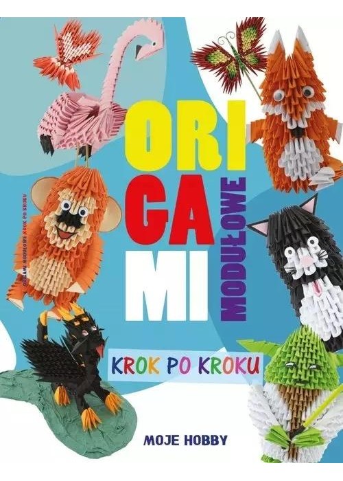 Origami modułowe. Krok po kroku