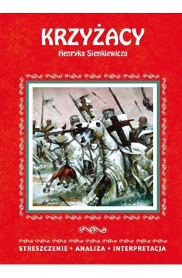 Streszczenie - Krzyżacy. Henryk Sienkiewicz