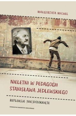 Nieletni w pedagogii Stanisława Jedlewskiego