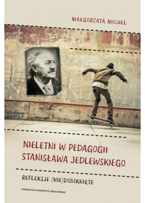 Nieletni w pedagogii Stanisława Jedlewskiego