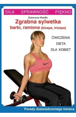 Zgrabna sylwetka - barki, ramiona. Ćw. dla kobiet
