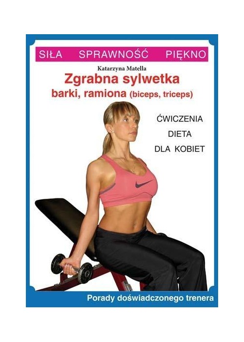 Zgrabna sylwetka - barki, ramiona. Ćw. dla kobiet