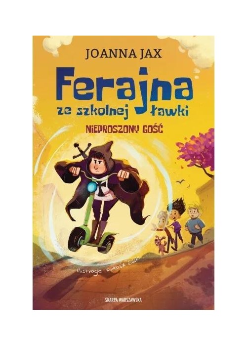 Ferajna ze szkolnej ławki. Nieproszony gość