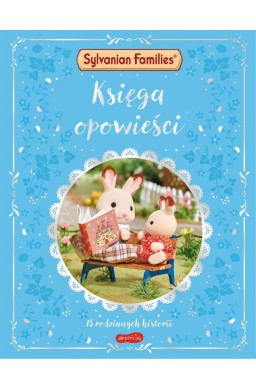 Sylvanian Families. Księga opowieści
