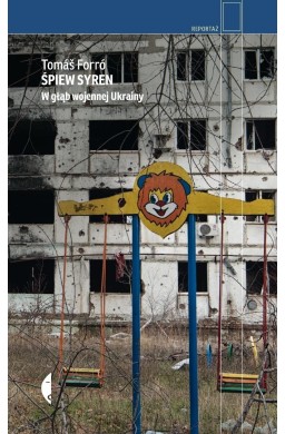 Śpiew syren. W głąb wojennej Ukrainy