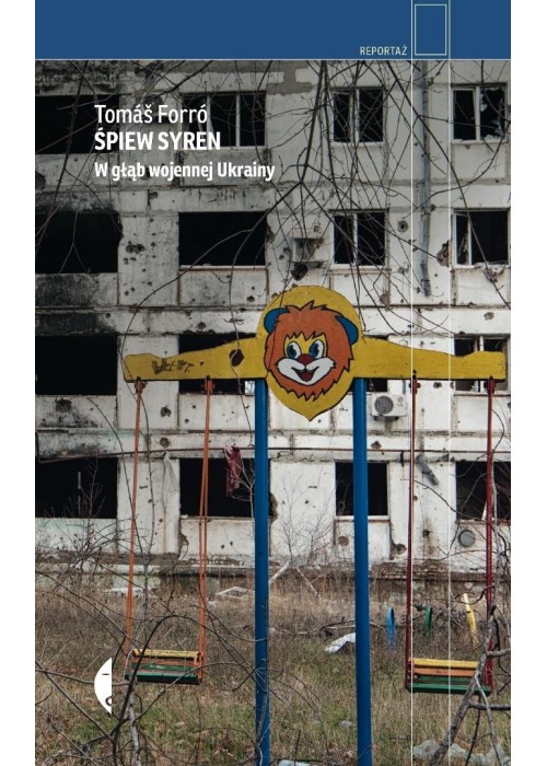 Śpiew syren. W głąb wojennej Ukrainy