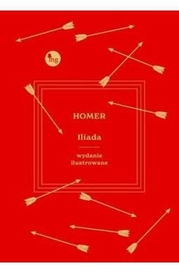 Iliada. Wydanie ilustrowane