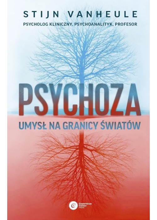 Psychoza. Umysł na granicy światów