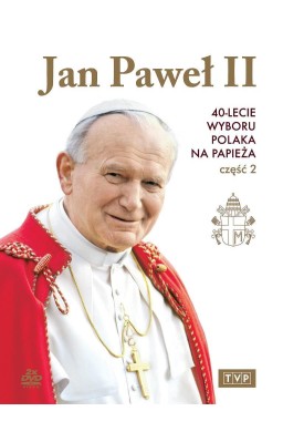 Jan Paweł II. 40-lecie wyboru na papieża cz.2 DVD