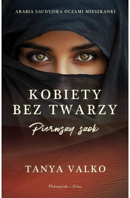 Kobiety bez twarzy. Pierwszy szok