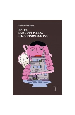 Przygody Pitera i pępowinowego psa (PP i pp)