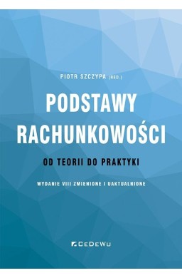 Podstawy rachunkowości. od teorii do praktyki w.8