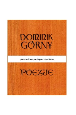 Poezje. Powietrze pełnym zdaniem