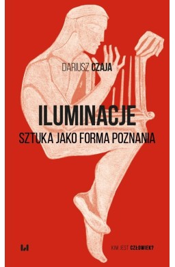 Iluminacje. Sztuka jako forma poznania