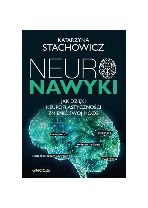 Neuronawyki. Jak dzięki neuroplastyczności...