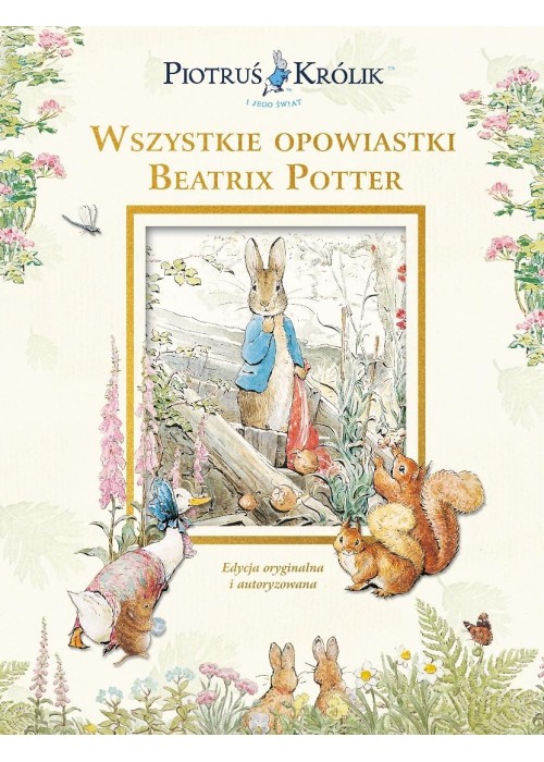 Piotruś Królik i jego świat. Wszystkie opowiastki