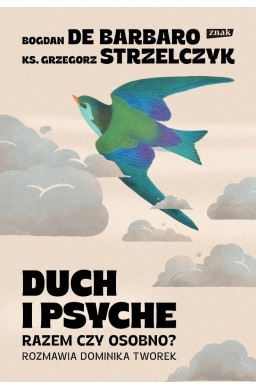 Duch i psyche. Razem czy osobno?