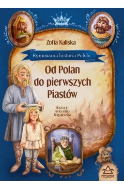 Rymowana historia Polski. Od Polan do pierwszych