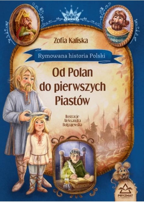 Rymowana historia Polski. Od Polan do pierwszych
