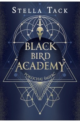Black Bird Academy T.3 Pokochaj Śmierć