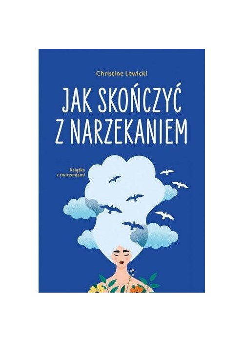 Jak skończyć z narzekaniem