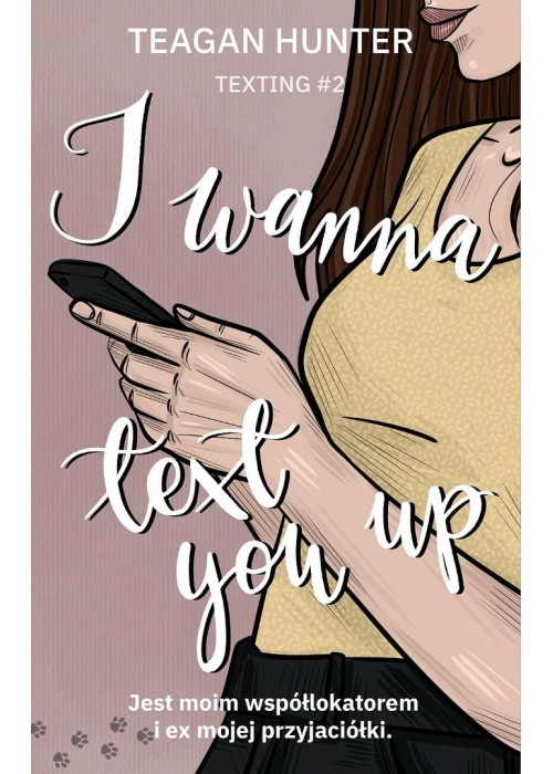 I wanna text you up