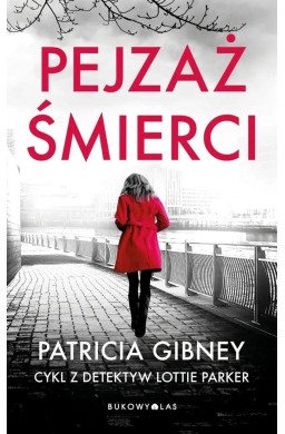 Pejzaż śmierci. Cykl z detektyw Lottie Parker T.5