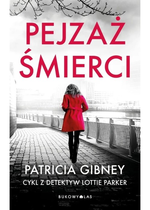 Pejzaż śmierci. Cykl z detektyw Lottie Parker T.5