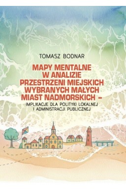 Mapy mentalne w analizie przestrzeni miejskich...