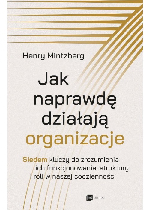 Jak naprawdę działają organizacje