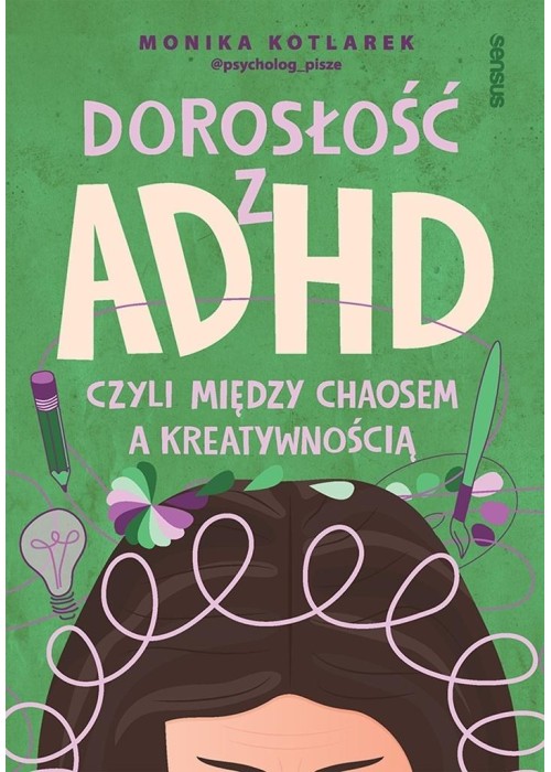 Dorosłość z ADHD, czyli między chaosem...