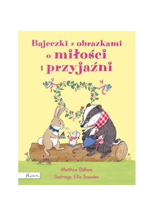 Bajeczki z obrazkami o miłości i przyjaźni