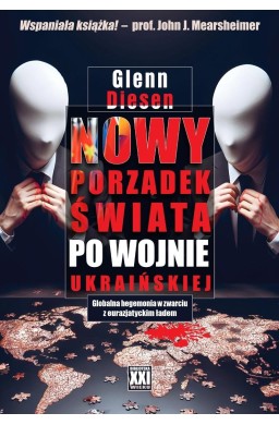 Nowy porządek świata po wojnie ukraińskiej