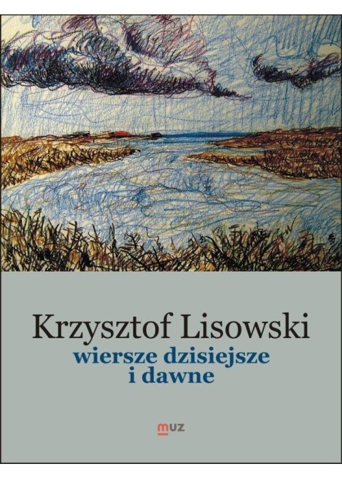 Wiersze dzisiejsze i dawne