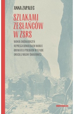 Szlakami zesłańców w ZSRS. Wokół doświadczeń...