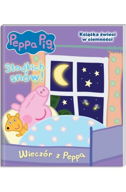 Świna Peppe. Słodkich snów!. Wieczór z Peppą