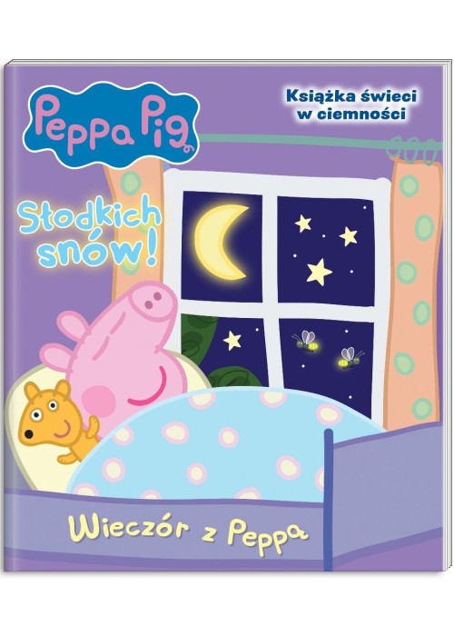 Świna Peppe. Słodkich snów!. Wieczór z Peppą