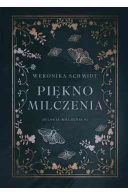 Dylogia milczenia T.1 Piękno milczenia