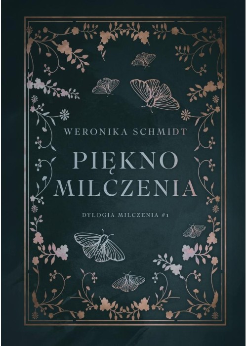 Dylogia milczenia T.1 Piękno milczenia