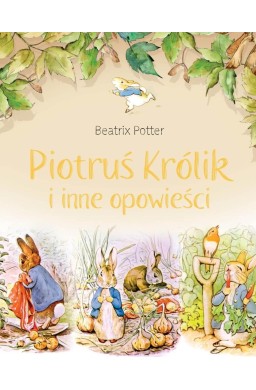 Piotruś Królik i inne opowieści.