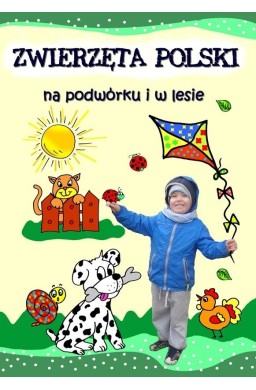 Zwierzęta Polski na podwórku i w lesie